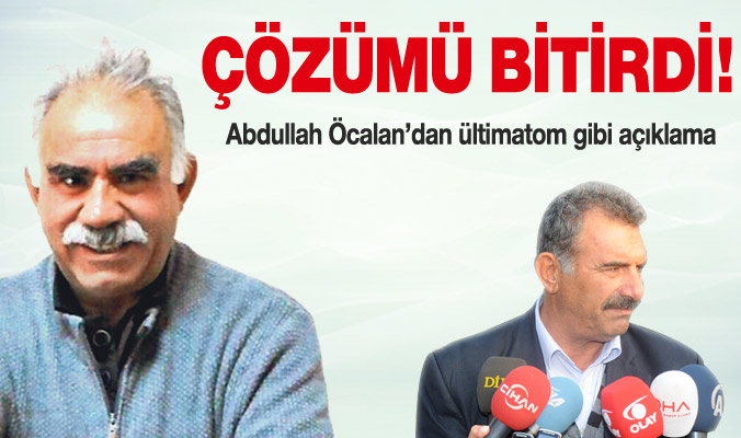 Öcalan'dan ültimatom gibi açıklama