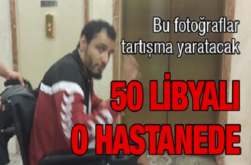 50 Libyalı o hastanede / Foto