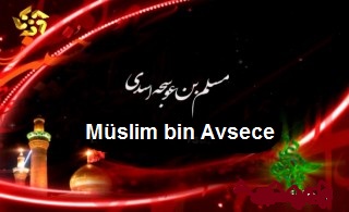 Müslim bin Avsece'nin Hayatı 