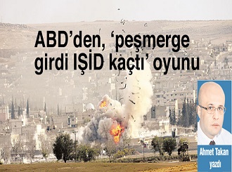 ABD’den, ‘peşmerge girdi IŞİD kaçtı’ oyunu