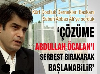 Çözüme Abdullah Öcalan'ı serbest bırakarak başlanabilir