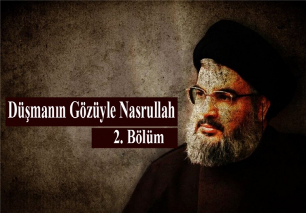 Düşmanın Gözüyle Nasrullah (2) / Video