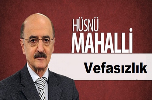 Hüsnü Mahalli: Vefasızlık