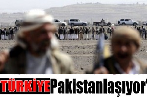 Türkiye Pakistanlaşıyor!