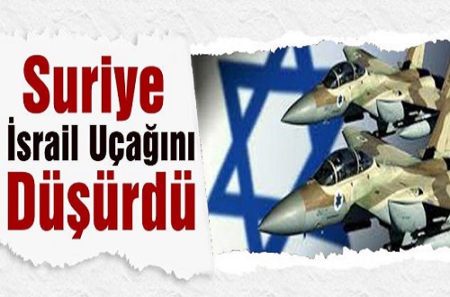 Suriye İsrail Uçağını Düşürdü