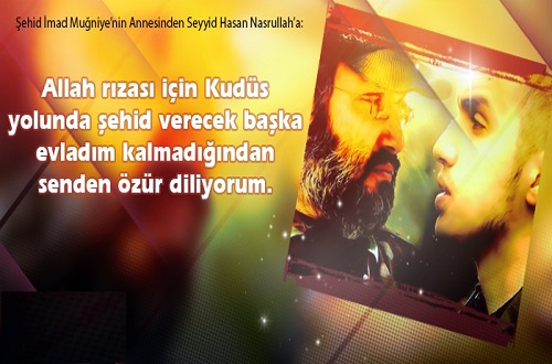Şehit İmad Muğniye’nin Annesinden Seyyid Hasan Nasrullah’a