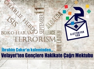 Velayet'ten Gençlere Hakikate Çağrı Mektubu