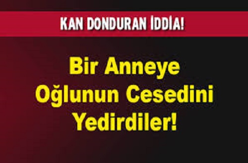 IŞİD'in Kürt anneye oğlunun cesedini yedirdiği iddia edildi
