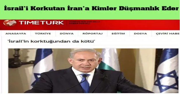 İsrail’i Korkutan İran’a Kimler Düşmanlık Eder