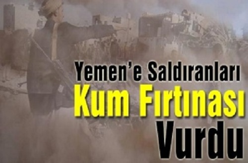 Yemen'e Saldıranları Kum Fırtınası Vurdu
