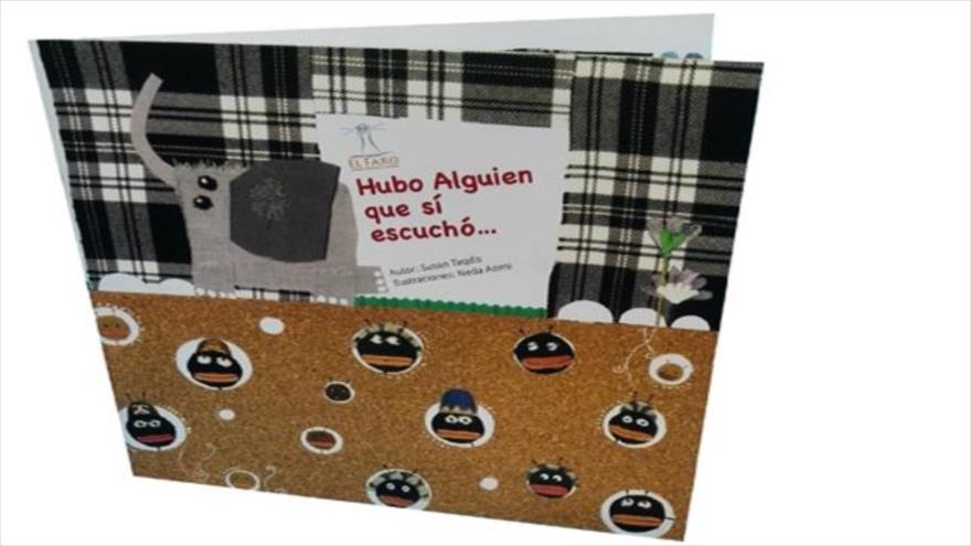 Editorial 'El Faro' Publica Libro ‘Hubo Alguien que sí escuchó…’ para niños Hispanoparlantes