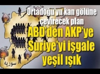 ABD’den AKP’ye Suriye’yi İşgale Yeşil Işık