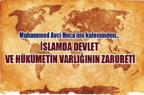 İslam'da Devlet ve Hükümetin Varlığının Zarureti