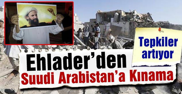 Ehlader’den Suudi Arabistan’a Kınama