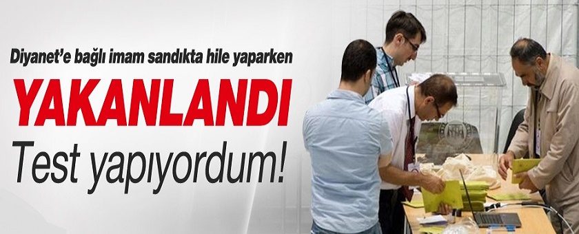 Diyanet'e bağlı imam seçimde hile yaparken yakalandı!