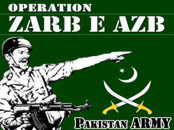 آپریشن ضرب عضب اگلے مرحلے میں داخل ،سیکیورٹی فورسز کی زمینی کارروائی ،12 شدت پسندد ہلاک