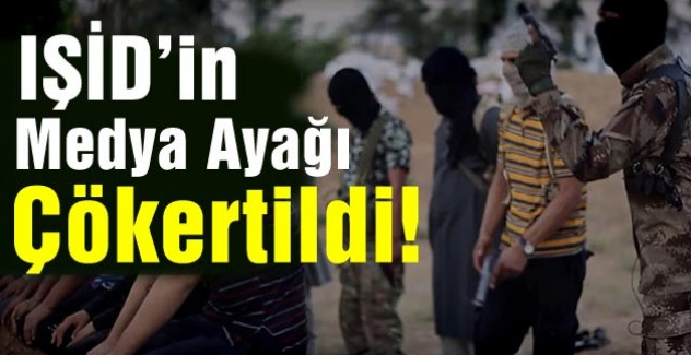 IŞİD’in Medya Ayağı Çökertildi!