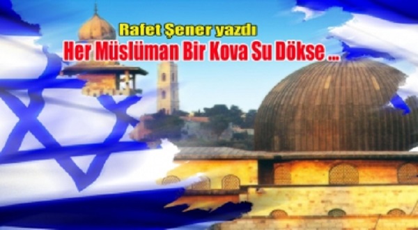 Her Müslüman Bir Kova Su Dökse ...