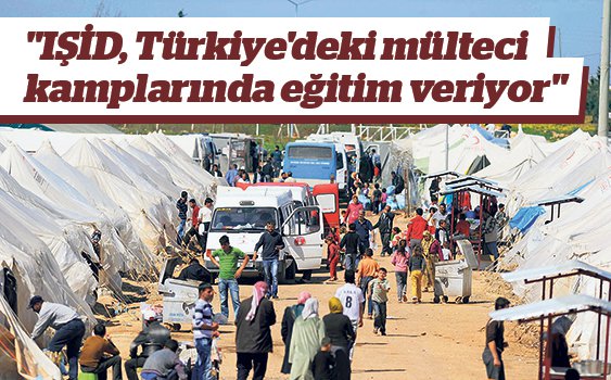 IŞİD, Türkiye'deki mülteci kamplarında eğitim veriyor