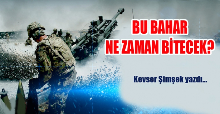 Bu Bahar Ne Zaman Bitecek?