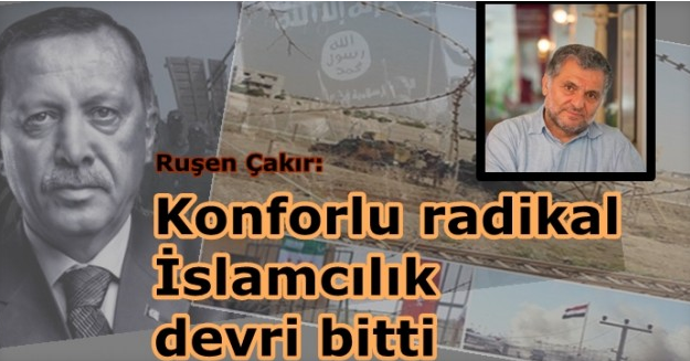 Konforlu radikal İslamcılık devri bitti