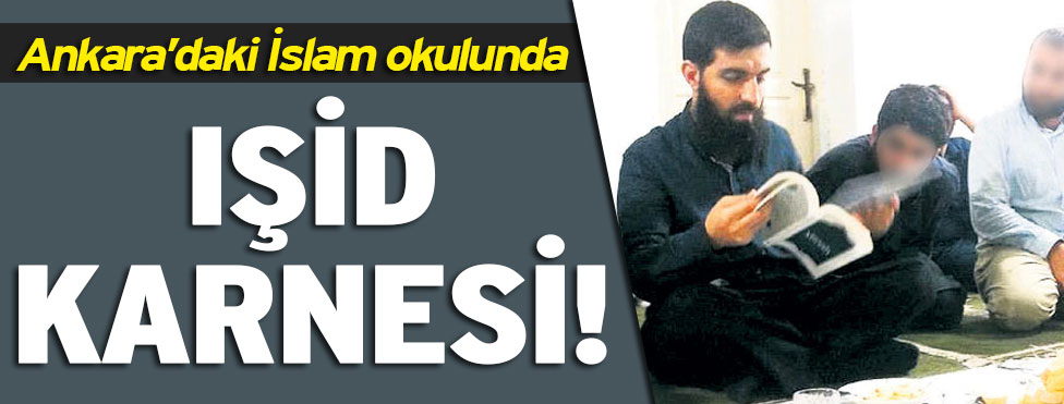  Ankara’nın ortasında IŞİD karnesi!