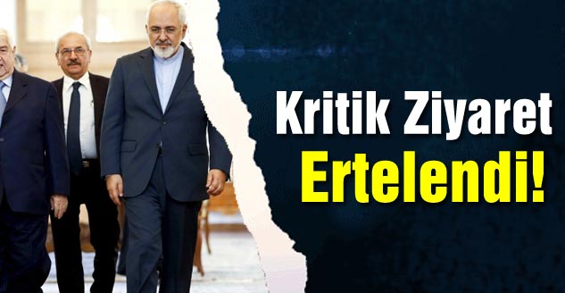 Cevad Zarif’in Ankara ziyareti ertelendi