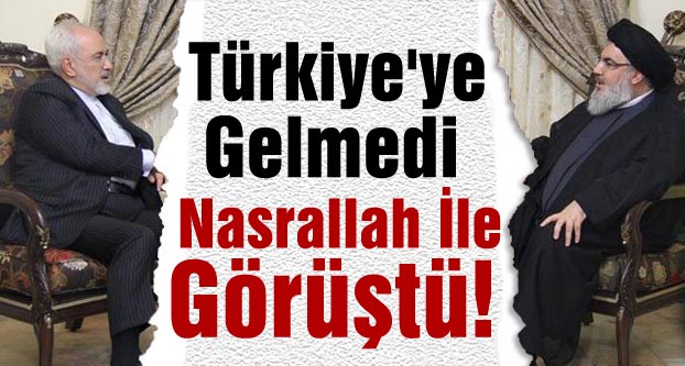  Türkiye'ye Gelmedi Nasrallah İle Görüştü!