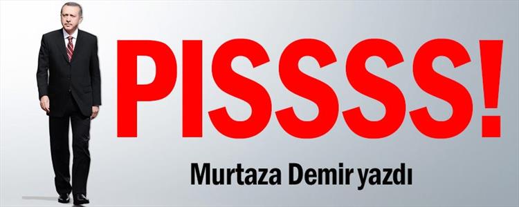 Pıssss!