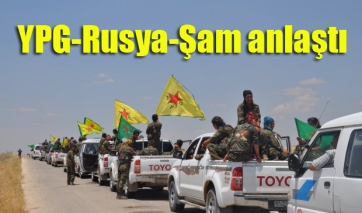 YPG-Rusya-Şam anlaştı