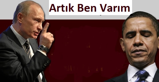 Putin, “Ben buradayken, Esad’a bir şey yapamazsınız” diyor
