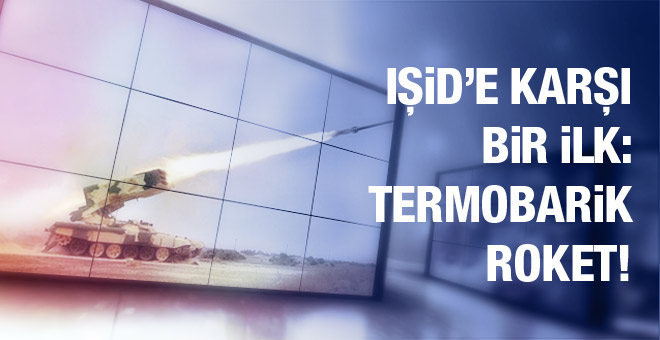 Esad'dan IŞİD'e karşı bir ilk: Termobarik roket!