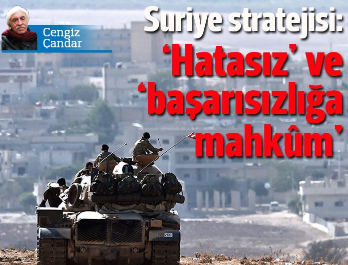 Suriye stratejisi: "Hatasız" ve "başarısızlığa mahkûm"...