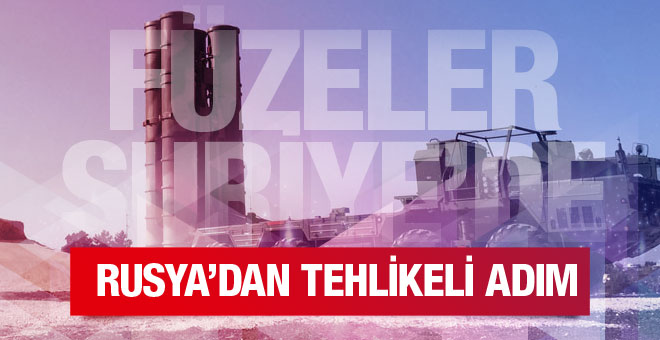 Rusya'dan Suriye'de çok tehlikeli adım: Füzeler yerleştirildi