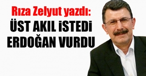 Üst akıl istedi Erdoğan vurdu