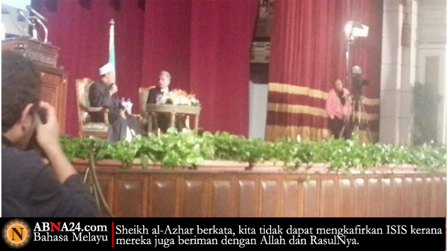 Sheikh al-Azhar; Pengganas ISIS beriman kepada Allah dan RasulNya, mereka tidak Kafir