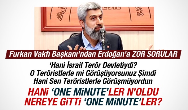 Alparslan Kuytul'ndan Erdoğan'a Zor İsrail Sorusu: Hani Nerde "One Minute"ler