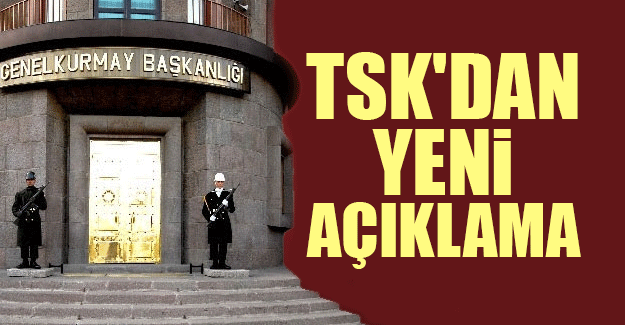 TSK'dan yeni açıklama