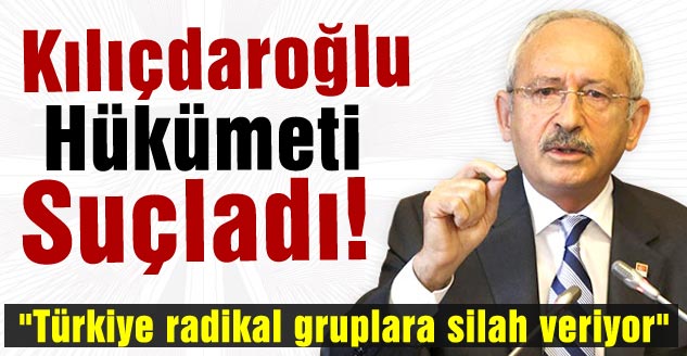 Kılıçdaroğlu Hükümeti Suçladı!