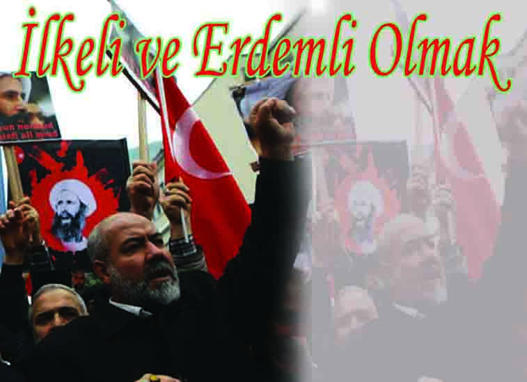 İlkeli ve Erdemli Olmak... 
