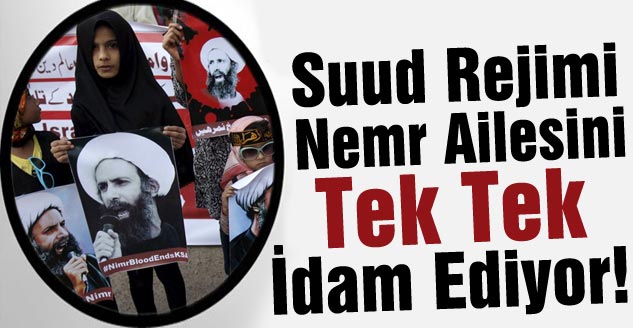  Suud Rejimi Nemr Ailesini Tek Tek İdam Ediyor!