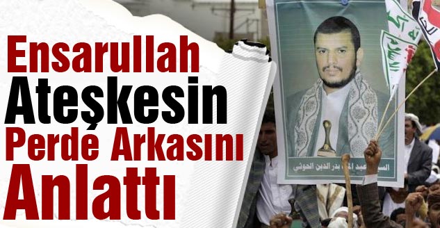 Ensarullah Ateşkesin Perde Arkasını Anlattı