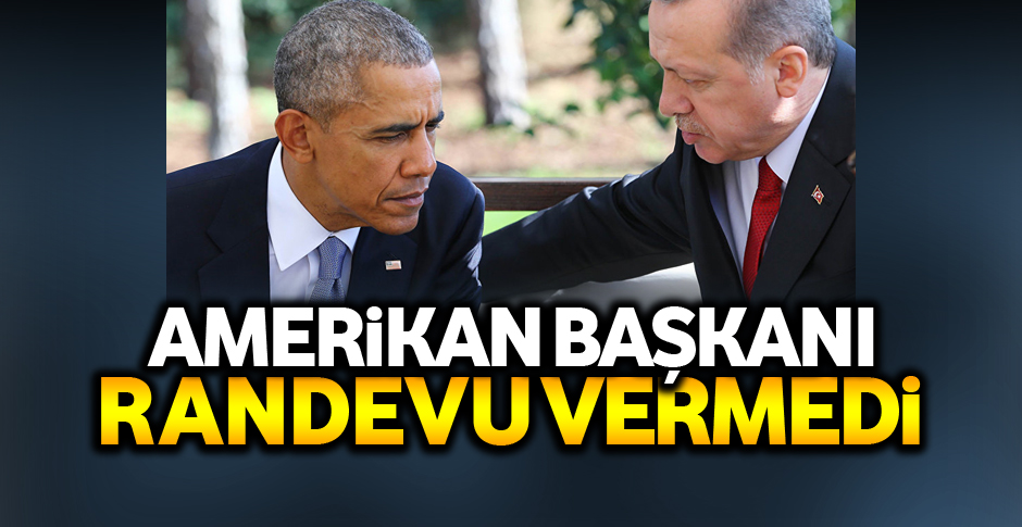 Obama Erdoğan’ı reddetti