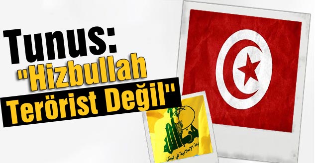 Tunus: "Hizbullah Terörist Değil''
