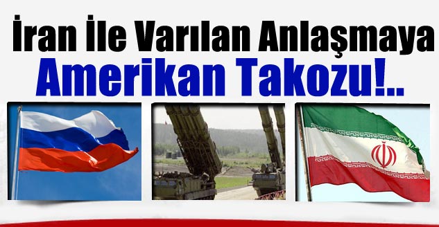  İran İle Varılan Anlaşmaya Amerikan Takozu!..