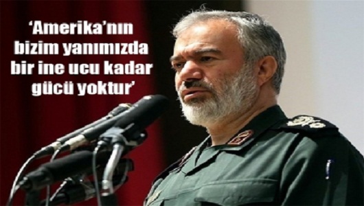 General Fedavi: Amerika’nın İran’a askeri saldırıda bulunma gücü yoktur