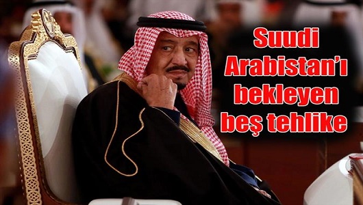 Suudi Arabistan’ı Bekleyen Beş Tehlike