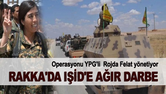 YPG'li kadın komutandan Rakka'da IŞİD'e ağır darbe