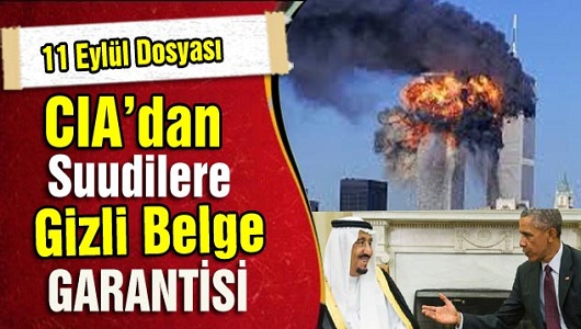  CIA'dan Suudiler’e Gizli Belge Garantisi