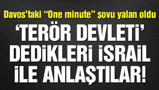 Türkiye ile İsrail anlaştı